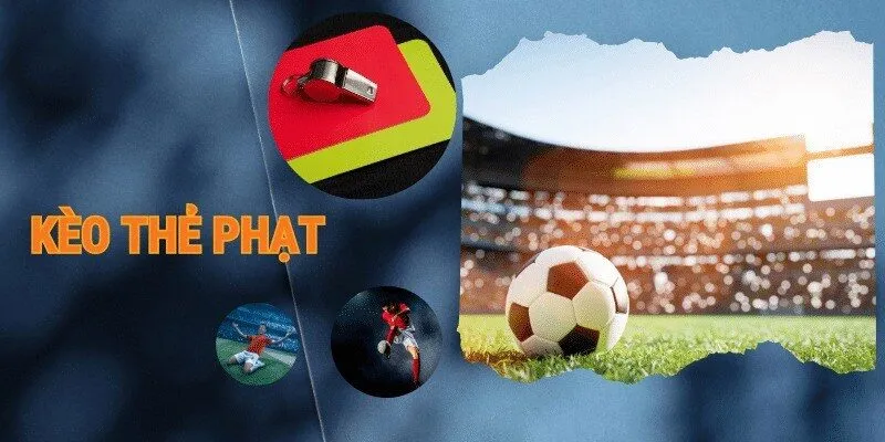 Giới thiệu chung về kèo cược thẻ phạt