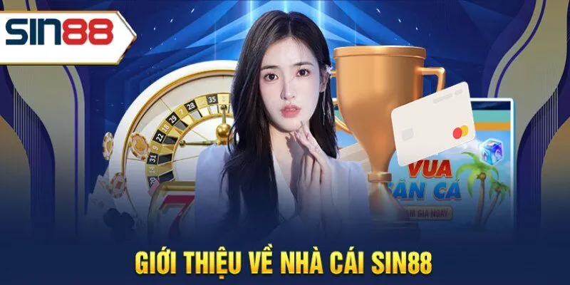 Tổng quan về nhà cái SIN88 